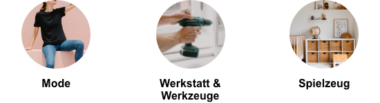 Kategorien Mode, Werkstatt & Werkzeuge, Spielzeug